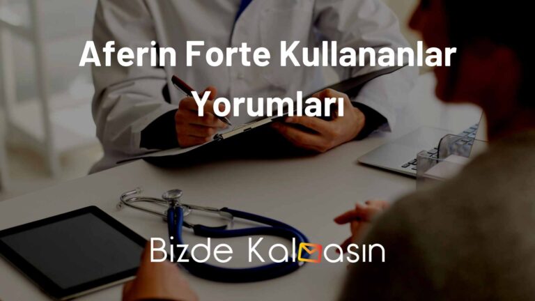 Aferin Forte Kullananlar Yorumları ( 2024 )