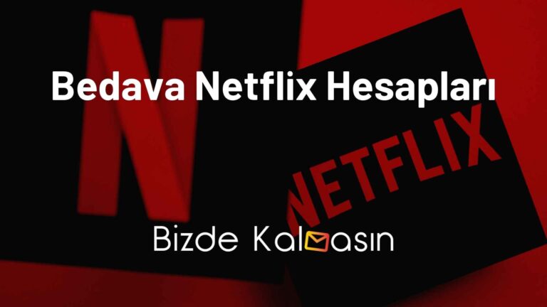 Ücretsiz Netflix Hesapları 2024 – %100 Çalışan Ücretsiz Hesap!