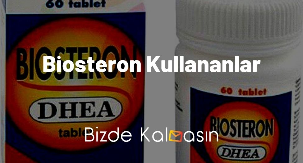 Biosteron Kullananlar