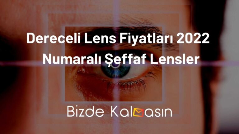 Dereceli Lens Fiyatları 2023 – Numaralı Şeffaf Lensler