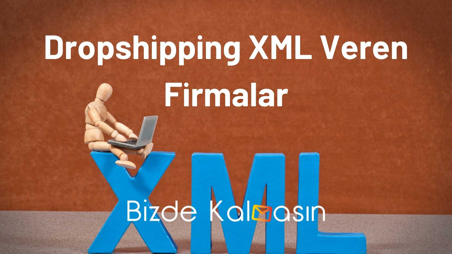 Dropshipping XML Veren Firmalar