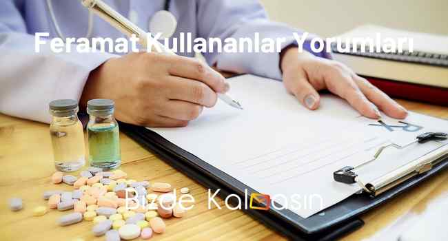 Feramat Kullananlar Yorumları