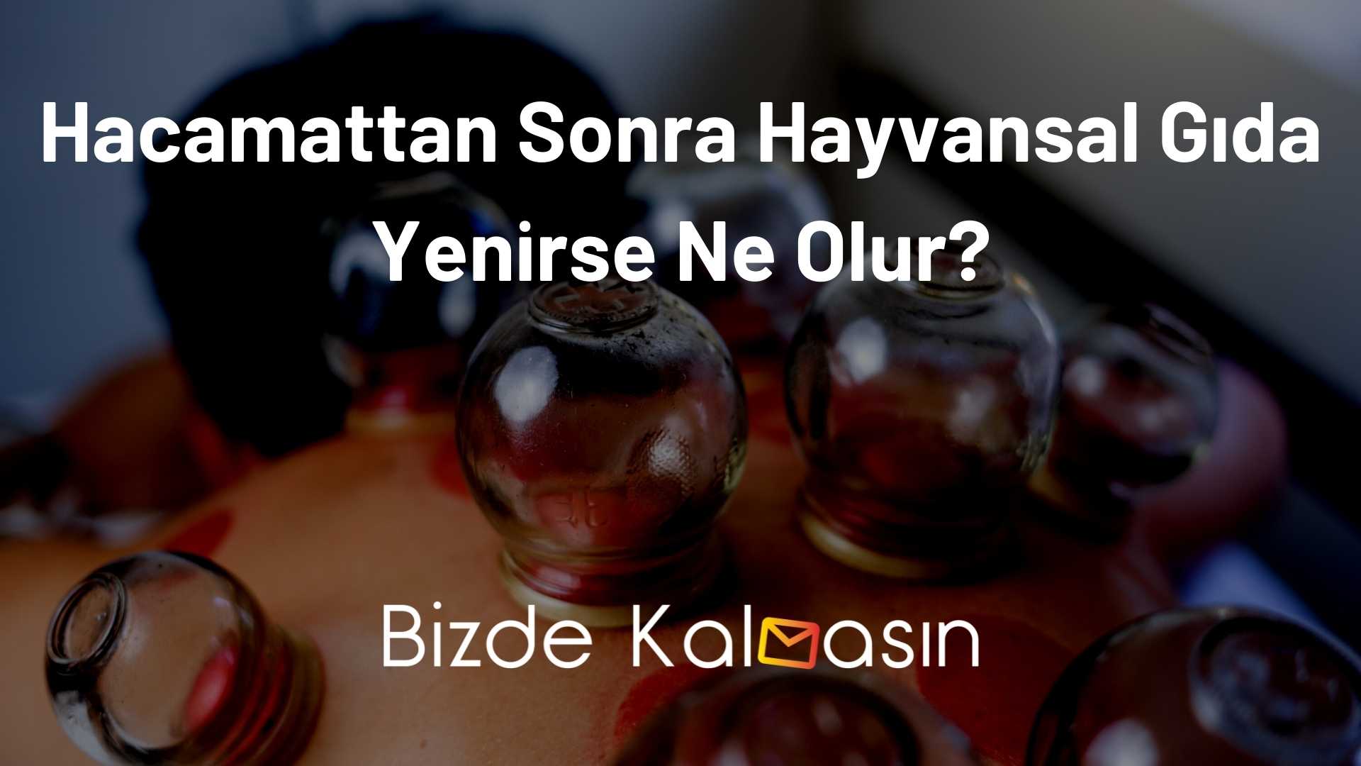Hacamattan Sonra Hayvansal Gıda Yenirse Ne Olur? Dikkat!