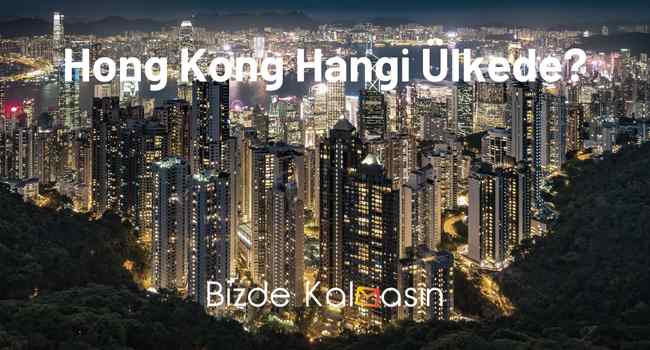 Hong Kong Hangi Ülkede?