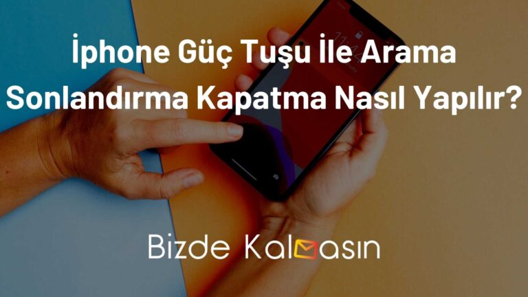 İphone Güç Tuşu İle Arama Sonlandırma Kapatma Nasıl Yapılır?