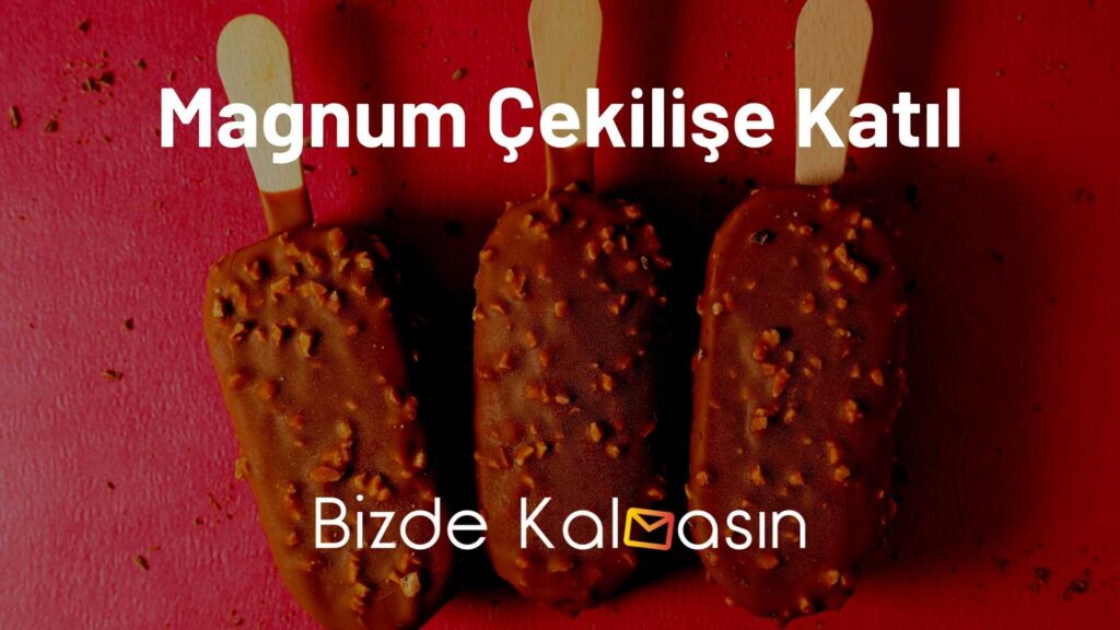 Magnum Çekilişe Katıl