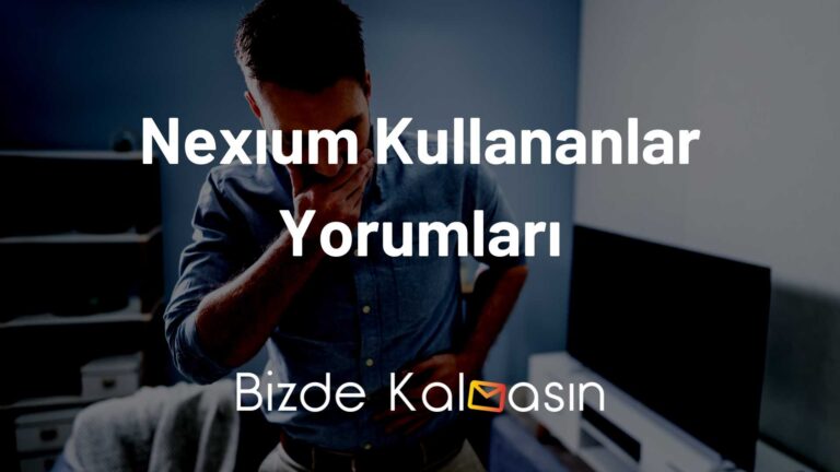 Nexıum Kullananlar Yorumları