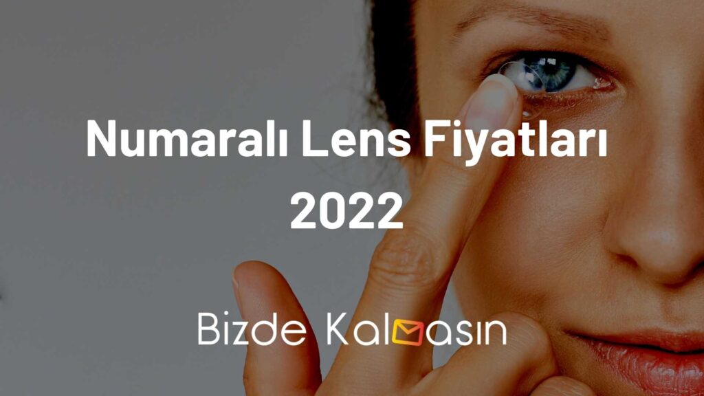 Numaralı Lens Fiyatları 2022