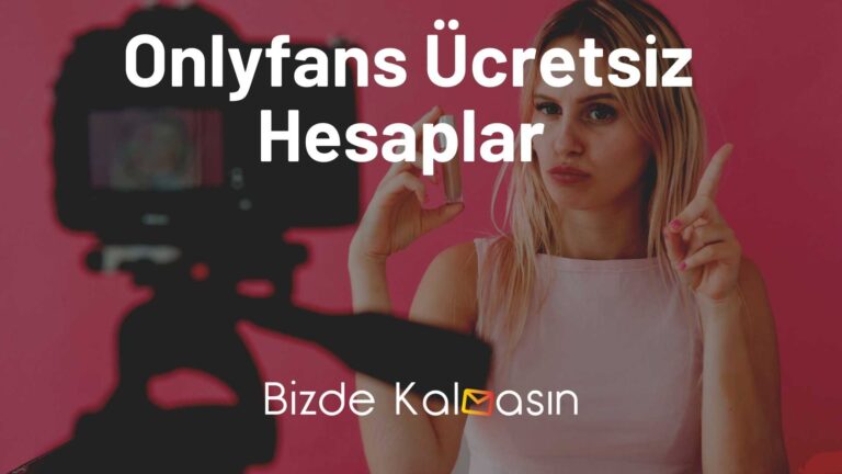 Onlyfans Ücretsiz Hesaplar