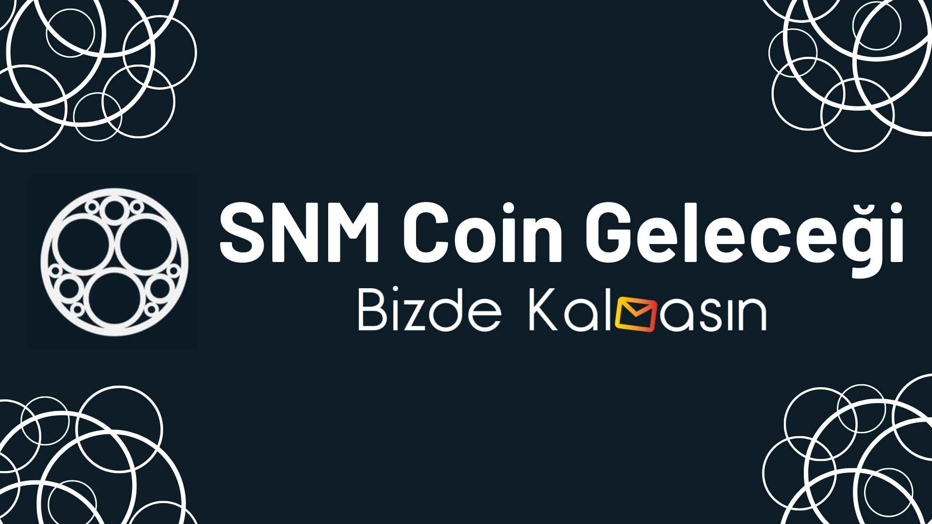 SNM Coin Geleceği - SONM Yorum 2026 SNM Coin Geleceği