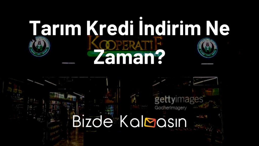 Tarım Kredi İndirim Ne Zaman