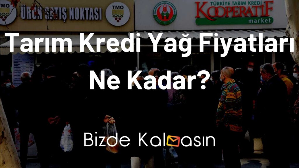 Tarım Kredi Yağ Fiyatları Ne Kadar