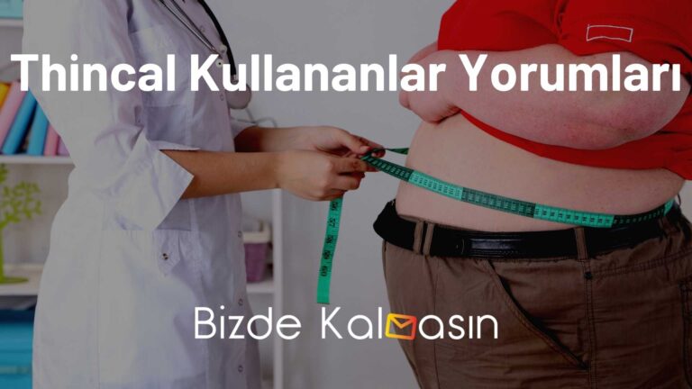 Thincal Kullananlar Yorumları – Ne İşe Yarar?