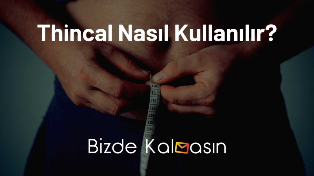 Thincal Nasıl Kullanılır?