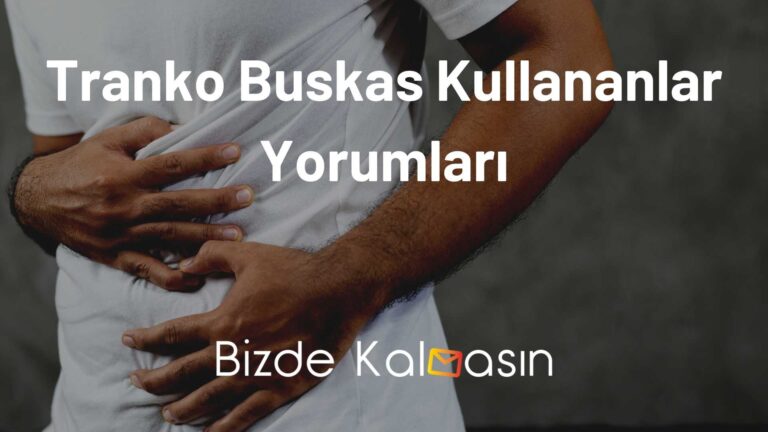 Tranko Buskas Kullananlar Yorumları 10+10