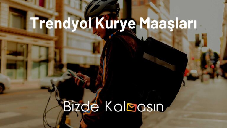 Trendyol Kurye Maaşları