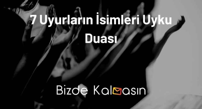 7 Uyurların İsimleri Uyku Duası – Kıtmir Duası Fazileti