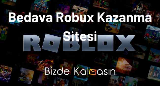 Bedava Robux Kazanma Sitesi