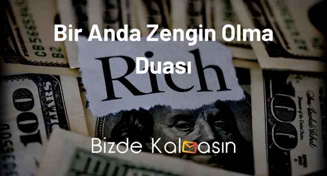 Bir Anda Zengin Olma Duası