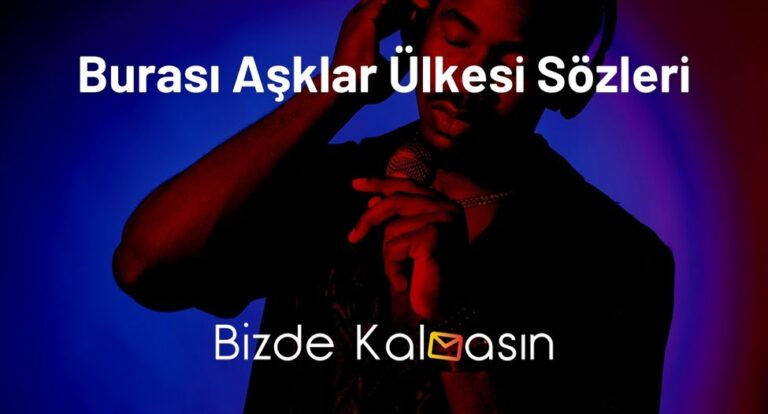 Burası Aşklar Ülkesi Sözleri