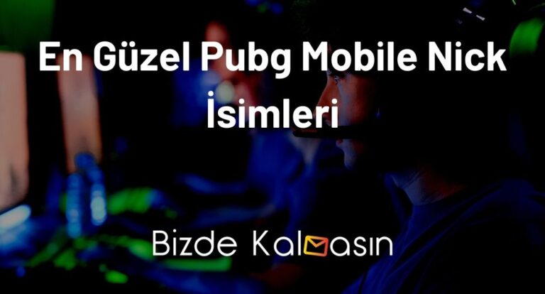 En Güzel Pubg Mobile Nick İsimleri