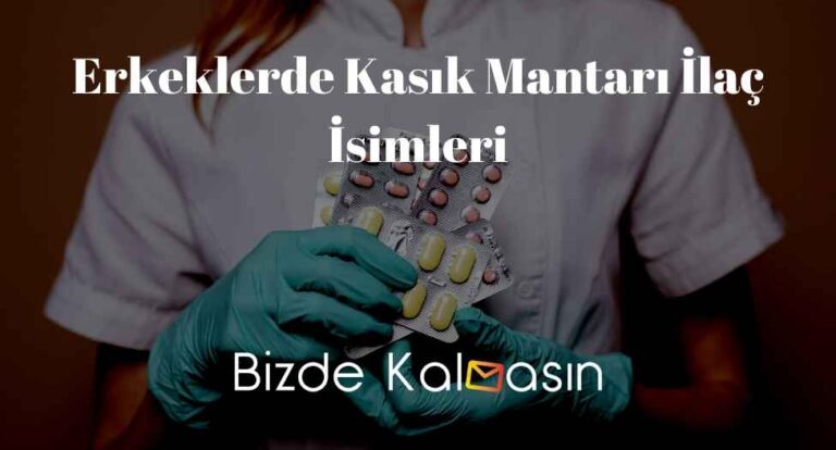 Erkeklerde Kasık Mantarı İlaç İsimleri