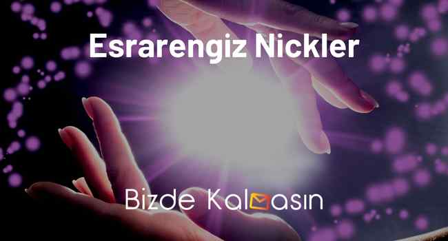 Esrarengiz Nickler