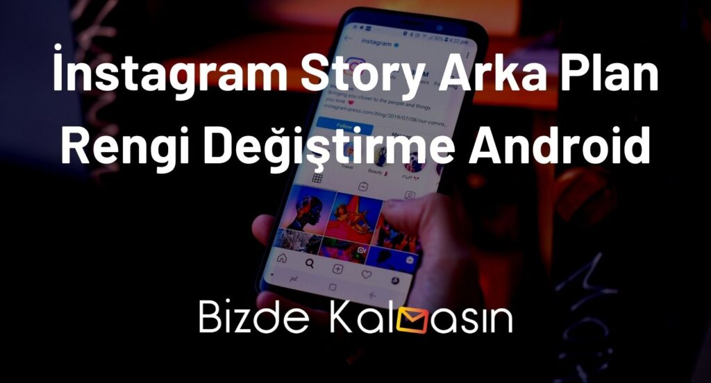 İnstagram Story Arka Plan Rengi Değiştirme Android