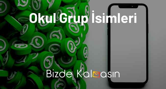 Okul Grup İsimleri – En Yeni İsimler