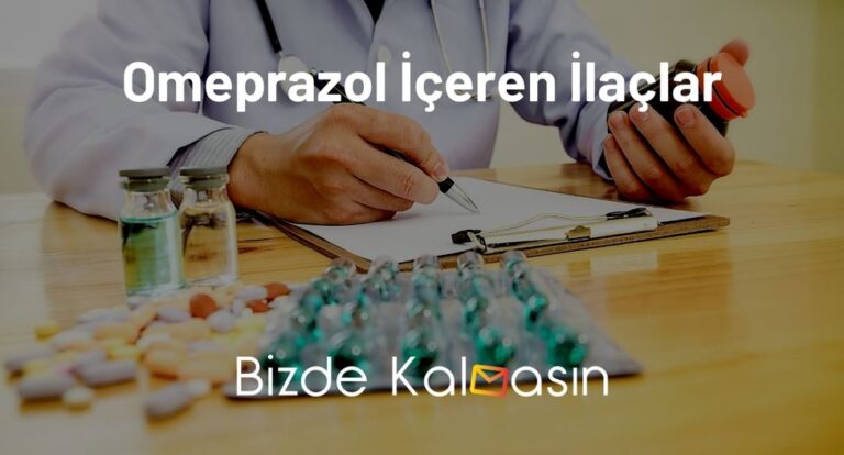 Omeprazol İçeren İlaçlar