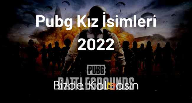 Pubg Kız İsimleri 2022