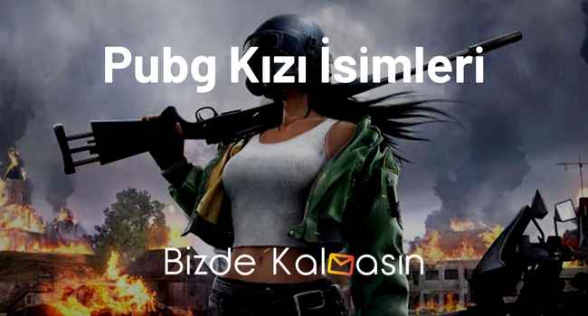 Pubg Kız İsimleri