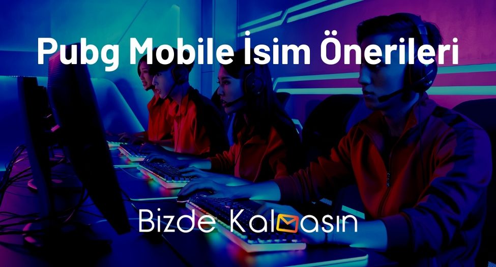 Pubg Mobile İsim Önerileri