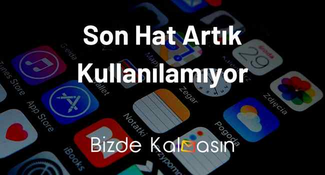 Son Hat Artık Kullanılamıyor