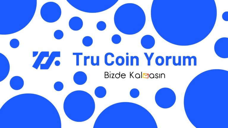 TRU Coin Yorum – TrueFi Geleceği 2022