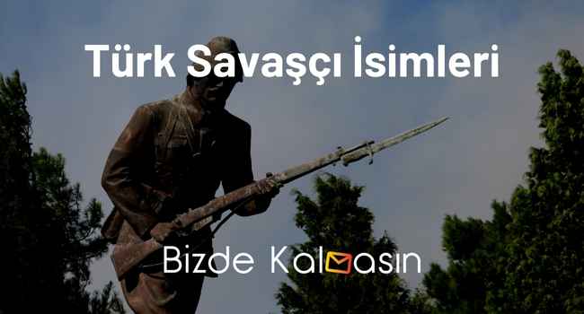 Türk Savaşçı İsimleri