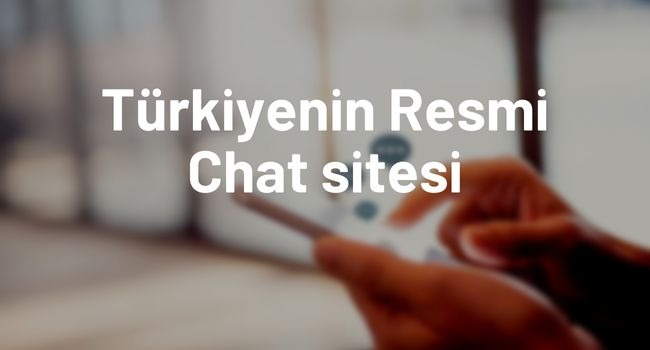 Türkiyenin Resmi Chat sitesi