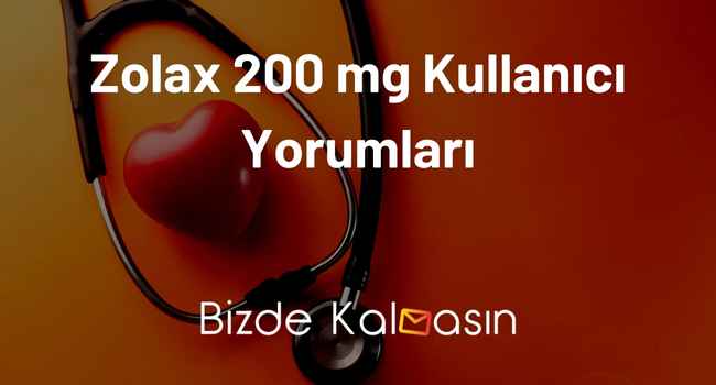 Zolax 200 mg Kullanıcı Yorumları