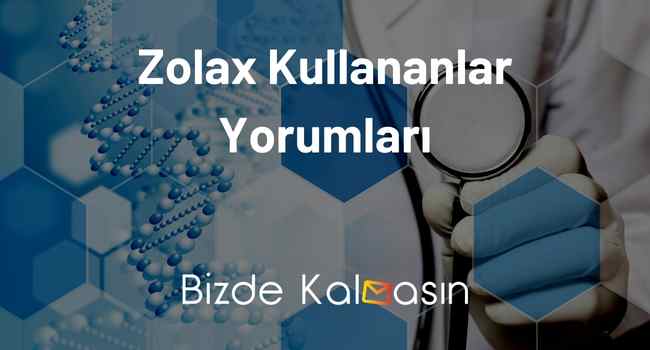 Zolax Kullananlar Yorumları – Neye İyi Gelir?