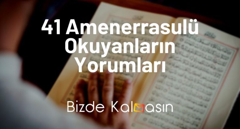 41 Amenerrasulü Okuyanların Yorumları