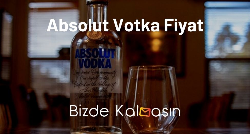 Absolut Votka Fiyat