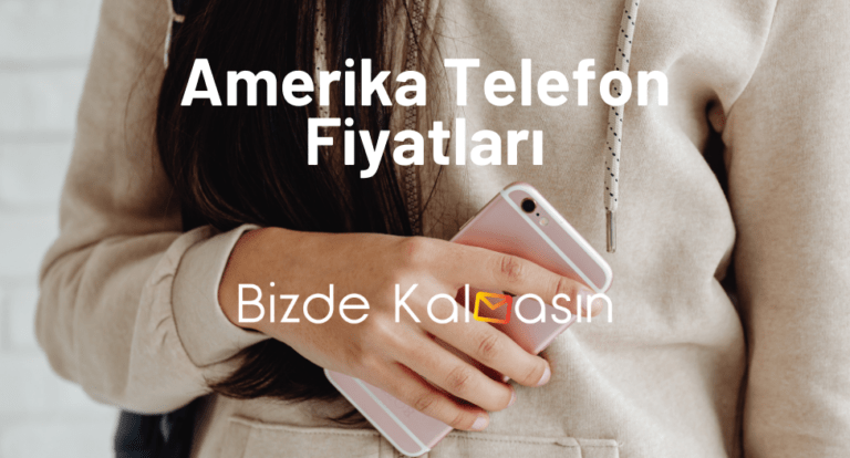 Amerika Telefon Fiyatları