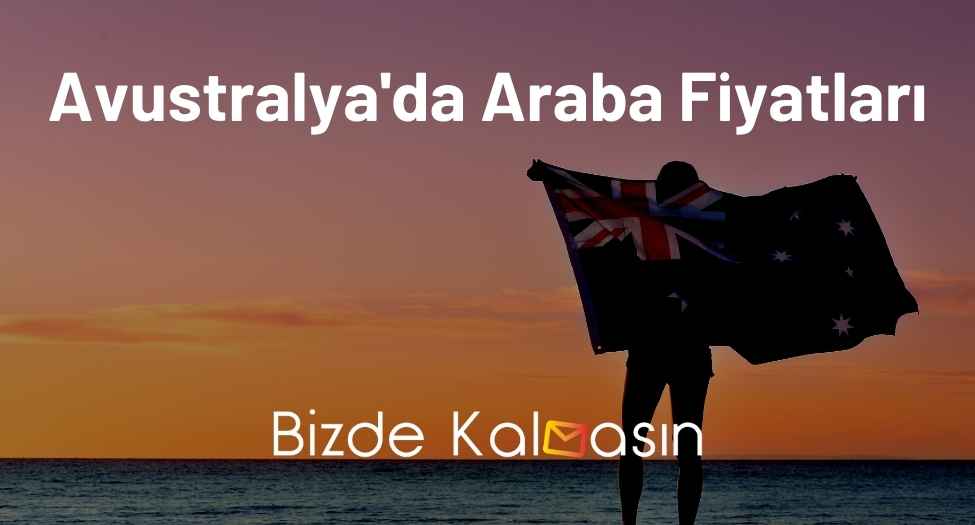 Avustralya'da Araba Fiyatları