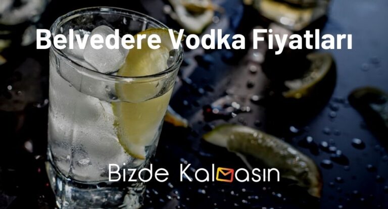 Belvedere Vodka Fiyatları 2023 – Belvedere Votka Yorumları