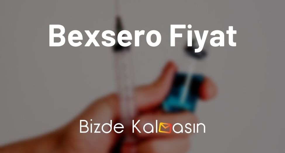 Bexsero Fiyat