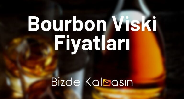 Bourbon Viski Fiyatları