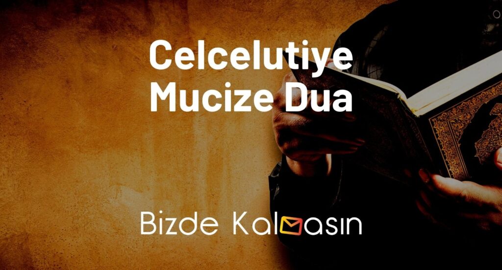 Celcelutiye Mucize Dua