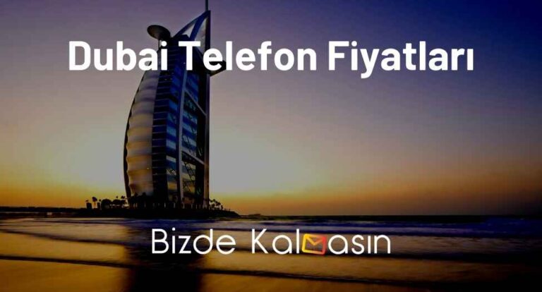 Dubai Telefon Fiyatları