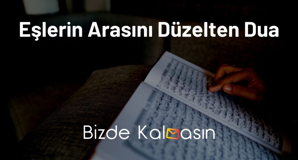 Eşlerin Arasını Düzelten Dua