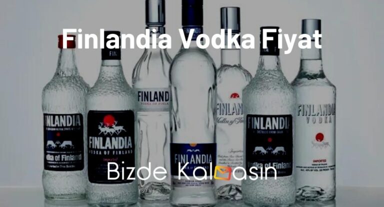 Finlandia Vodka Fiyat 2023 – 35 lik, 70 lik Votka Fiyatları